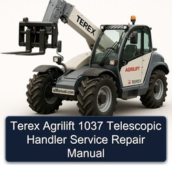 Terex Agrilift 1037 Telescopic Handler Service Repair Workshop Manual PDF