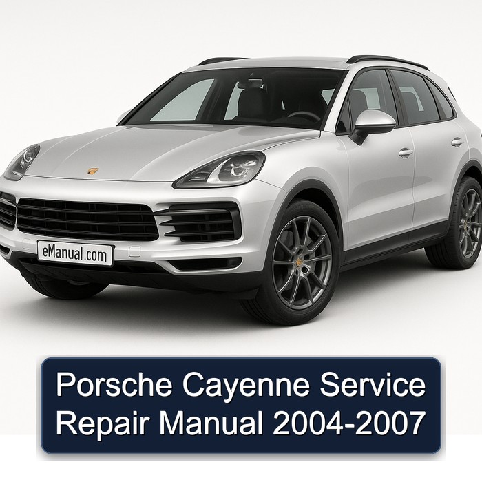 2004-2007 Porsche Cayenne Service Repair Workshop Manual PDF