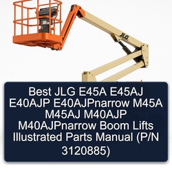 Best JLG E45A E45AJ E40AJP E40AJPNARROW M45A M45AJ M40AJP M40AJPNARROW Boom Lifts Illustrated Parts (p/n 3120885) Catalog PDF