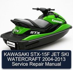 2004-2013 Kawasaki STX-15F JET SKI Watercraft Service Repair Workshop Manual PDF