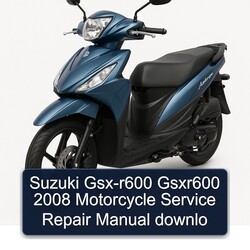 2008 Suzuki GSX Series GSX-R600 Gsxr600 Motorcycle Downlo Service Repair Workshop Manual PDF