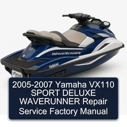 2005-2007 Yamaha VX110 Sport Deluxe Waverunner Service Repair Workshop Manual PDF