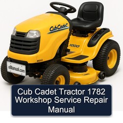 Cub Cadet Tractor 1782 Service Repair Workshop Manual PDF