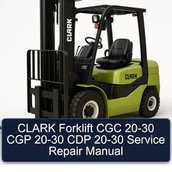 Clark 20-30 Forklift CGC CGP CDP Service Repair Workshop Manual PDF