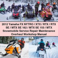 2012 Yamaha FX Nytro/xtx/rtx/rtx Se/mtx SE 162/mtx 153/mtx Snowmobile Maintenance Overhaul Service Repair Workshop Manual PDF