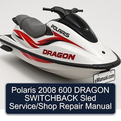 2008 Polaris 600 Dragon Switchback Sled /shop Service Repair Workshop Manual PDF