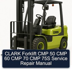 Clark Forklift CMP 50 60 70 75S Service Repair Workshop Manual PDF