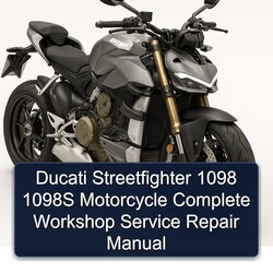 Ducati Streetfighter 1098 1098S Motorcycle Service Repair Workshop Manual PDF