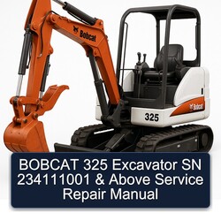 Bobcat 325 Excavator SN 234111001 Above Service Repair Workshop Manual PDF