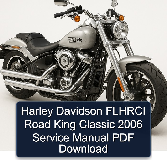 2006 Harley Davidson Road King Flhrci Classic Service Repair Workshop Manual PDF