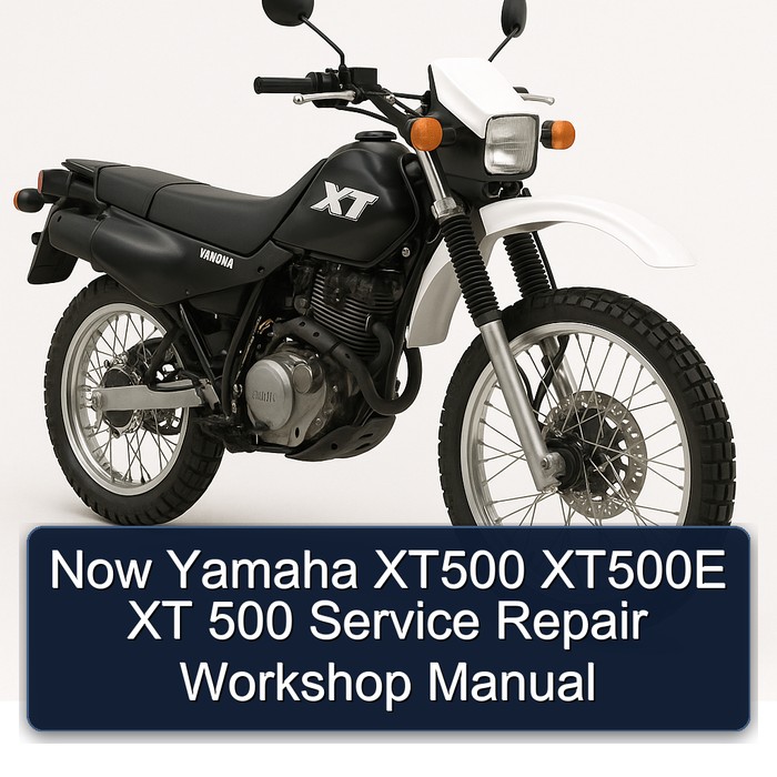 Yamaha XT Models Now XT500 XT500E 500 Service Repair Workshop Manual PDF