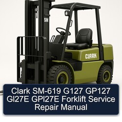 Clark SM-619 G127 GP127 GL27E GPL27E Forklift Service Repair Workshop Manual PDF