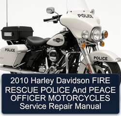 2010 Harley Davidson Police Fire Rescue Peace Officer Motorcycles Service Repair Workshop Manual PDF