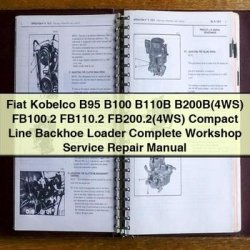Fiat Kobelco B95 B100 B110B B200B Fb100.2 Fb110.2 Fb200.2 Backhoe Loader Service Repair Workshop Manual PDF