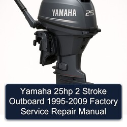 1995-2009 Yamaha 25HP 2 Stroke Outboard Service Repair Workshop Manual PDF