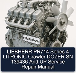 Liebherr Series Manuals PR714 4 Litronic Crawler Dozer SN 139436 UP Service Repair Workshop Manual PDF