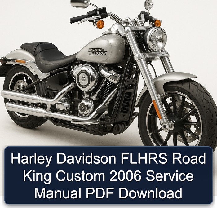 2006 Harley Davidson Road King Flhrs Custom Service Repair Workshop Manual PDF