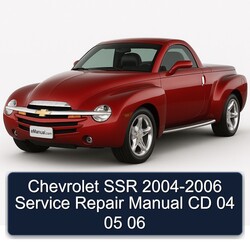 2004-2006 Chevrolet SSR CD 04 05 06 Service Repair Workshop Manual PDF