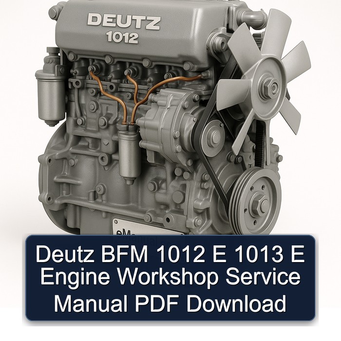 Deutz 1012 BFM E 1013 Engine Service Repair Workshop Manual PDF