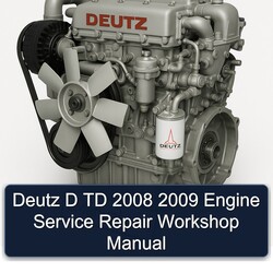 2008-2009 Deutz 2008 2009 D TD Engine Service Repair Workshop Manual PDF
