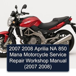 2007-2008 Aprilia NA 850 Mana Motorcycle Service Repair Workshop Manual PDF