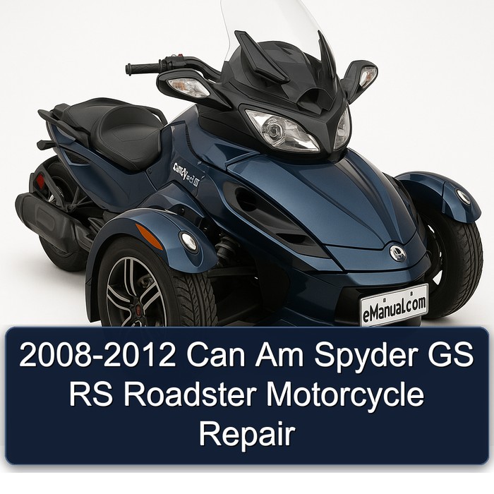 2008-2012 Can Am Spyder GS RS Roadster Motorcycle Service Repair Workshop Manual PDF