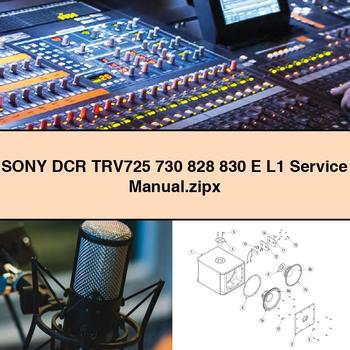 Scanner Sony DCR TRV725 730 828 830 E L1 .zipx Service Repair Workshop Manual PDF