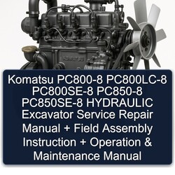 Komatsu PC800-8 Pc800lc-8 Pc800se-8 PC850-8 Pc850se-8 Hydraulic Excavator Field Assembly Instruction Operation Service Repair Workshop Manual PDF