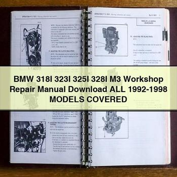 1992-1998 BMW 1 Series 318I 323I 325I 328I M3 All - Models Covered Service Repair Workshop Manual PDF