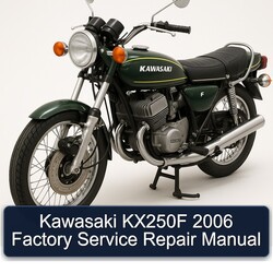 2006 Kawasaki KX Series KX250F Service Repair Workshop Manual PDF