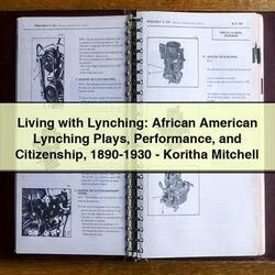 Living Lynching: African American Lynching Plays Performance Citizenship 1890-1930-koritha Service Repair Workshop Manual PDF