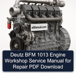 Deutz 1013 BFM Engine Service Repair Workshop Manual PDF