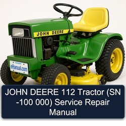 John Deere 112 Tractor (sn -100 000) Service Repair Workshop Manual PDF