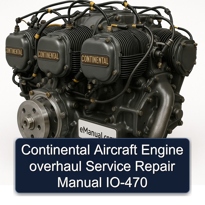 Continental O 470 Series Aircraft Engine IO-470 Service Repair Workshop Manual PDF