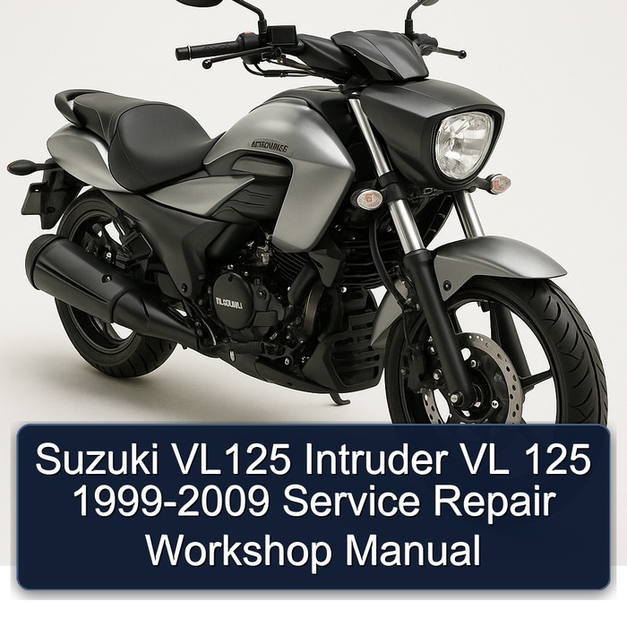 1999-2009 Suzuki Intruder VL125 VL 125 Service Repair Workshop Manual PDF