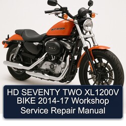 2014-2017 Harley Davidson Sportster HD Seventy TWO XL1200V Bike Service Repair Workshop Manual PDF