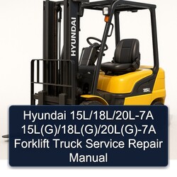 Hyundai 15l/18l/20l-7a 15l(g)/18l(g)/20l(g)-7a Forklift Truck 15L(G 18L(G 20L(G Service Repair Workshop Manual PDF