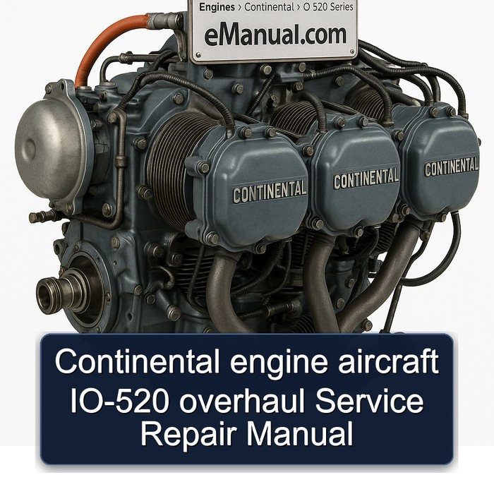 Continental O 520 Series Engine Aircraft IO-520 Service Repair Workshop Manual PDF