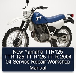  Now Yamaha TTR125 TTR-125 TT-R125 TT-R 2004 04 Service Repair Workshop Manual
