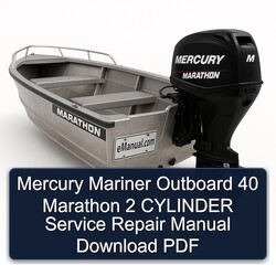 Mercury Mariner Outboard 40 Marathon 2 Cylinder Service Repair Workshop Manual PDF