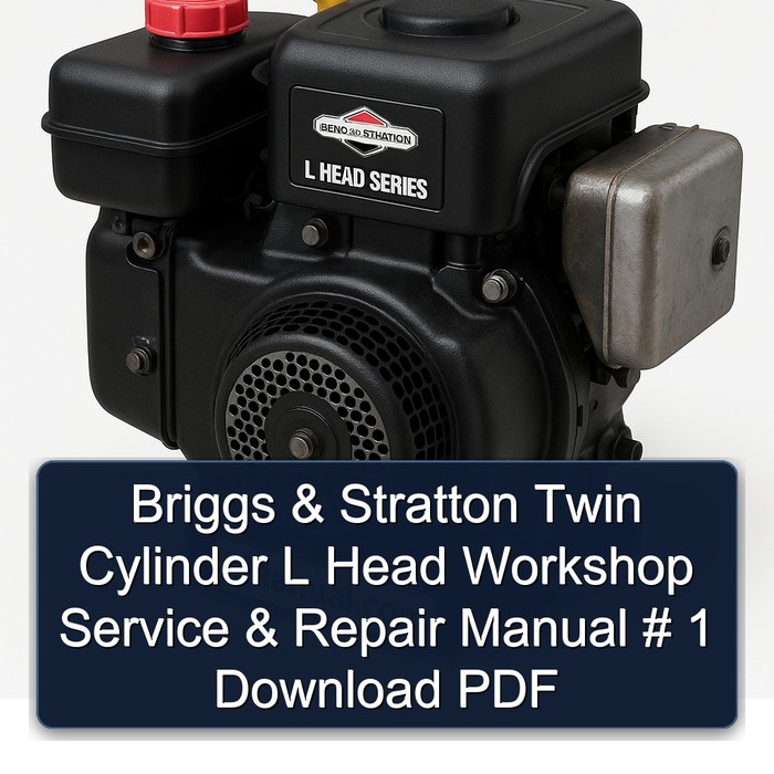 Briggs And Stratton Twin Cylinder L Head Service Repair Workshop Manual PDF
