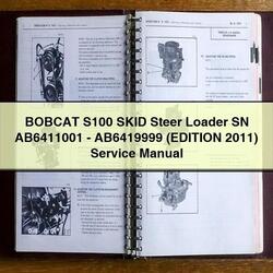 2011 Bobcat S100 Skid Steer Loader SN Ab6411001-ab6419999 (edition ) Service Repair Workshop Manual PDF