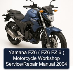 2004 Yamaha FZ Models FZ6 ( 6 ) Motorcycle Service Repair Workshop Manual PDF