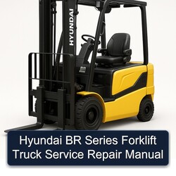 Hyundai BR Series Forklift Truck Service Repair Workshop Manual PDF