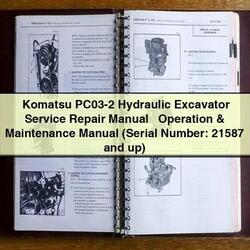 Komatsu PC03-2 Hydraulic Excavator Operation (serial Number: 21587 Up) Service Repair Workshop Manual PDF