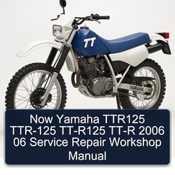  Now Yamaha TTR125 TTR-125 TT-R125 TT-R 2006 06 Service Repair Workshop Manual