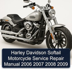 2006-2009 Harley Davidson Softail Motorcycle Service Repair Workshop Manual PDF