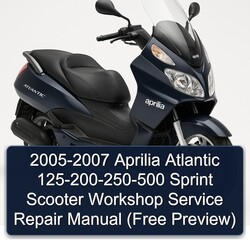 2005-2007 Aprilia Atlantic 125-200-250-500 Sprint Scooter Workshop Service Repair Manual (Free Preview) 