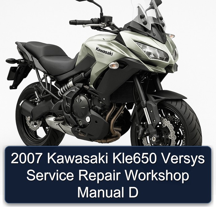 2007 Kawasaki Versys KLE650 D Service Repair Workshop Manual PDF