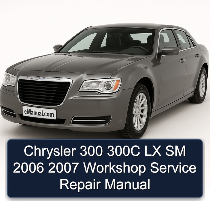 2006-2007 Chrysler LX 300 300C SM Service Repair Workshop Manual PDF